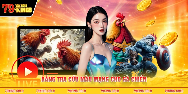 Bảng tra cứu màu mạng cho gà chiến