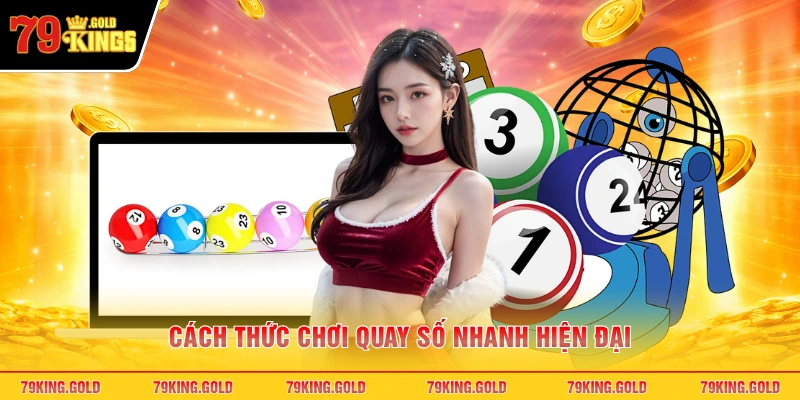 Cách thức chơi quay số nhanh hiện đại