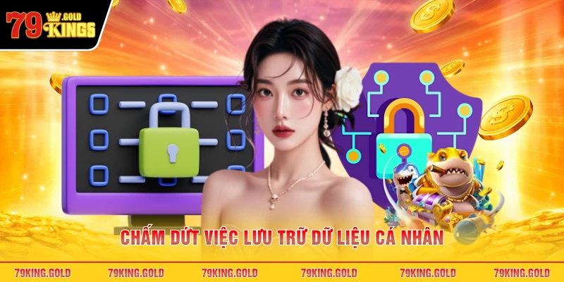 Chấm dứt việc lưu trữ dữ liệu cá nhân