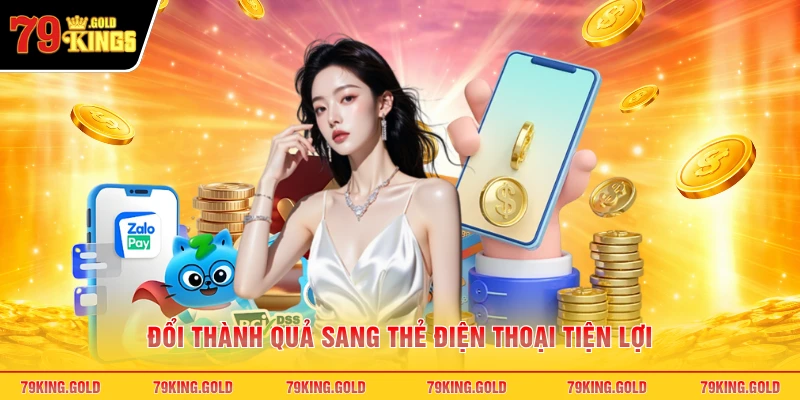 Đổi thành quả sang thẻ điện thoại tiện lợi