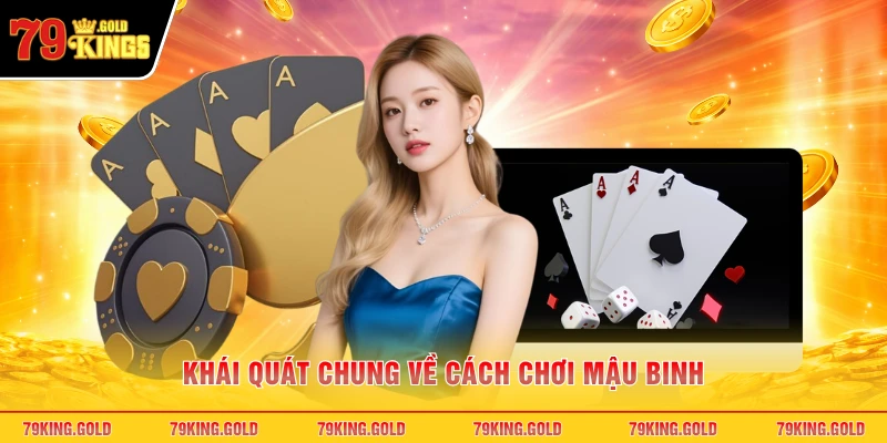 Khái quát chung về cách chơi mậu binh