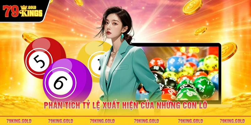 Phân tích tỷ lệ xuất hiện của những con lô